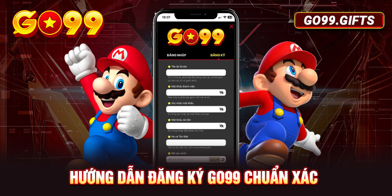 Hướng dẫn đăng ký Go99 chuẩn xác