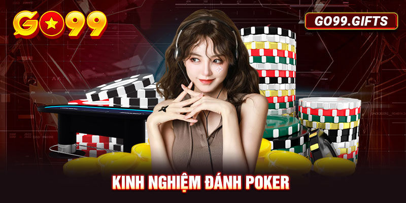 kinh nghiệm đánh Poker