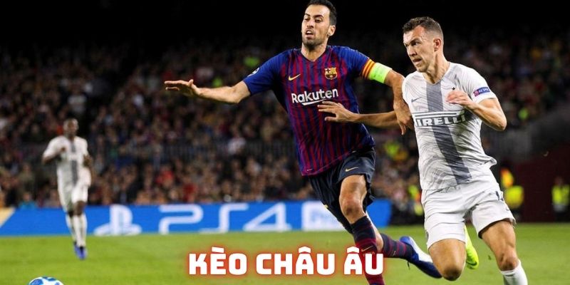 kèo châu Âu