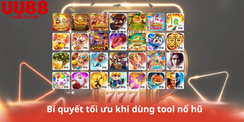 Bí quyết tối ưu khi dùng tool nổ hũ