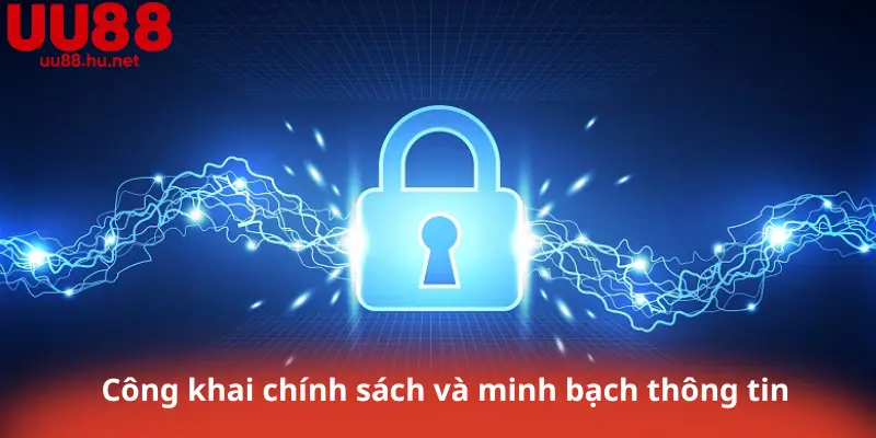 Công khai chính sách và minh bạch thông tin