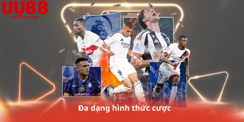 Đa dạng hình thức cược