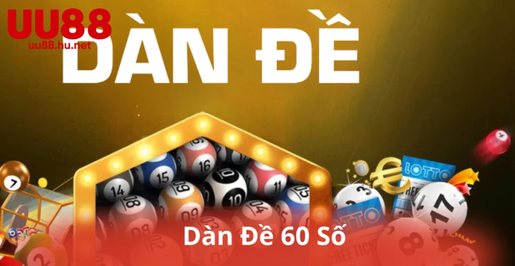 Dàn Đề 60 Số
