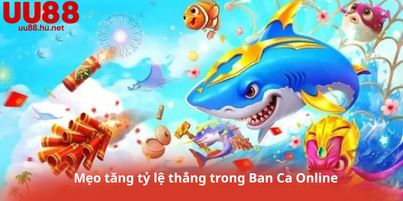 Mẹo tăng tỷ lệ thắng trong Ban Ca Online