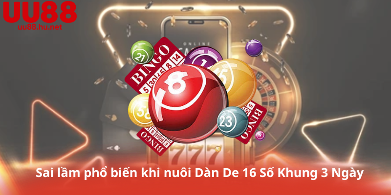 Sai lầm phổ biến khi nuôi Dàn De 16 Số Khung 3 Ngày