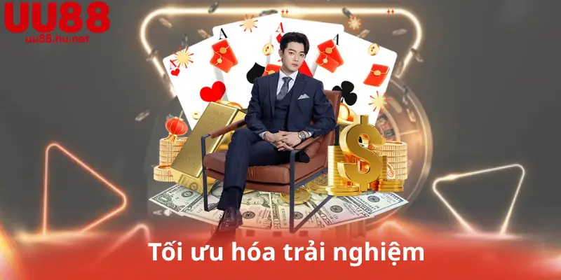 Tối ưu hóa trải nghiệm